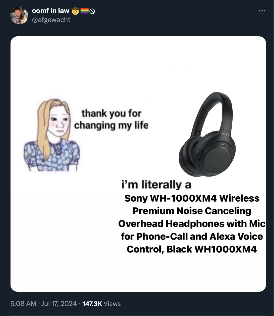 headphones - comf in law thank you for changing my life Views i'm literally a Sony Wh1000XM4 Wireless Premium Noise Canceling Overhead Headphones with Mic for PhoneCall and Alexa Voice Control, Black WH1000XM4